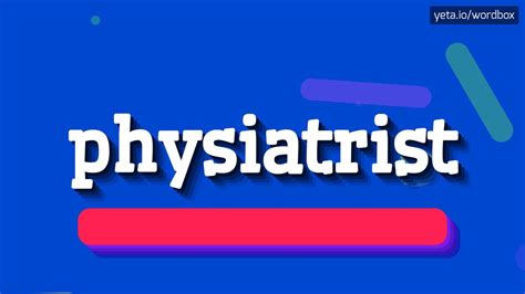 physiatrist pronunciation|Physiatrist Definition & Meaning .